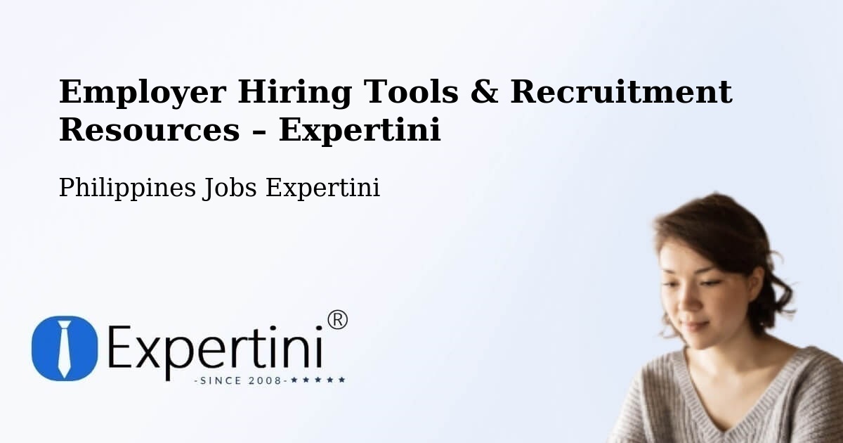 Employer Hiring Tools & Recruitment Resources – Bubong - Bubong, Philippines Jobs Expertini