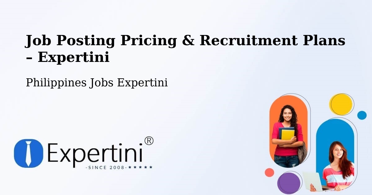 Job Posting Pricing & Recruitment Plans – Bubong - Bubong, Philippines Jobs Expertini