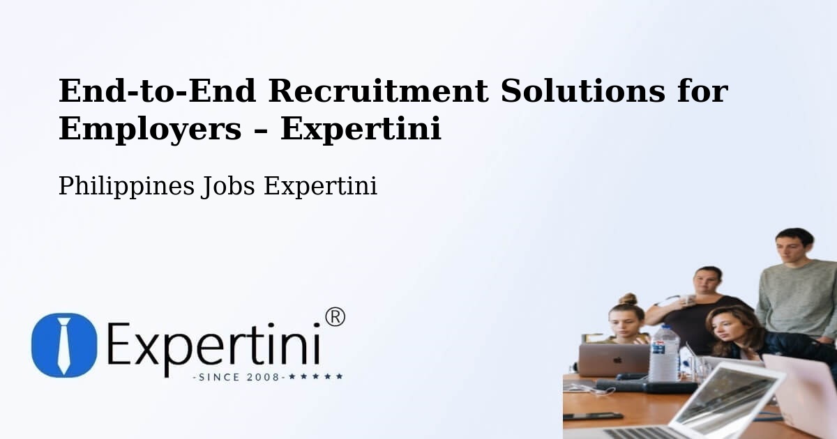 Recruitment Solutions for Employers – Bubong - Bubong, Philippines Jobs Expertini